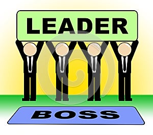 Boss Vs Leader Notice Means Leading A Team Better Than Managing 3d Illustration