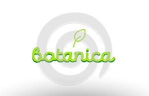 botanica word concept with green leaf logo icon company design