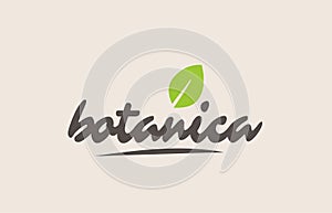 botanica word or text with green leaf. Handwritten lettering photo