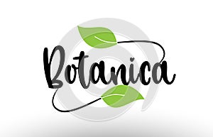Botanica word text with green leaf logo icon design