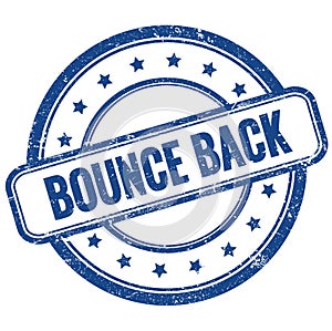 BOUNCE BACK text on blue grungy round rubber stamp