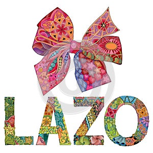 Bow in Spanish Zentangle stylized bow-knot with word LAZO. Hand Drawn lace vector illustration