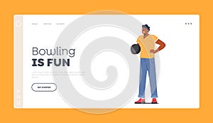 Bowling Fun Landing Page Template. Male Character Spend Time on Weekend Playing Bowling, Man Hold Ball in Bowling Club