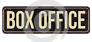 Box office vintage rusty metal sign