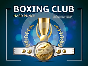 Boxing belt cup poster. Realistic award winning objects, professional sport club banner, golden cup and champions belt