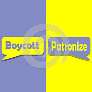 Boycott or Patronize on word on education, inspiration and business motivation concepts