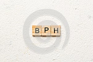 BPH Benign Prostatic Hyperplasia word made with building blocks, BPH word as medical concept
