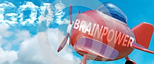 Brainpower helps achieve a goal - pictured as word Brainpower in clouds, to symbolize that Brainpower can help achieving goal in