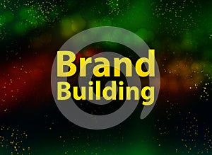 Brand Building abstract bokeh dark background