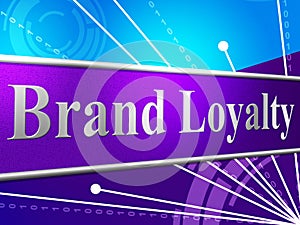 Brand Loyalty Shows Company Identity And Branded
