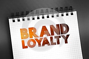Brand Loyalty text on notepad, concept background
