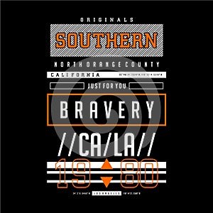 Bravery southern california graphic typography design t shirt vector art