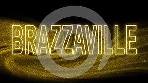 Brazzaville Gold glitter lettering, Brazzaville Tourism and travel, Creative typography text banner