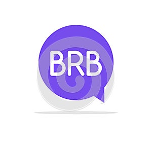 BRB icon talk vector speech bubble illustration. Internet brb message
