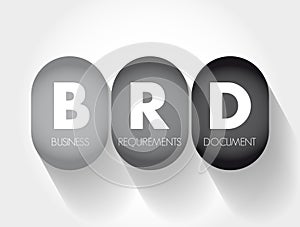 BRD Business Requirements Document - formal document that outlines the goals and expectations an organization hopes to achieve,