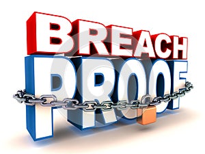 Breach proof