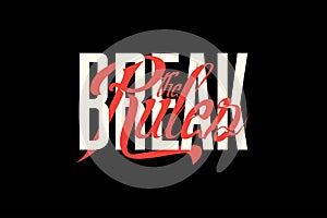 Break The Rules Motivational Typography Poster