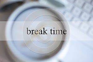 Break time title on blurred background