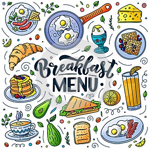 Breakfast menu design elements. Vector doodle illustration. Calligraphy lettering and traditional breakfast meal