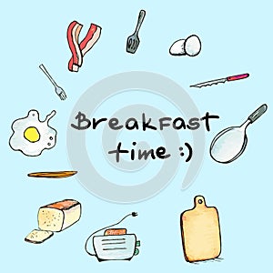 Breakfast time illustration. Vector image with doodle icons of food and cookware about cooking breakfast. Lettering Breakfast time