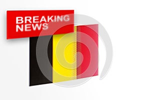 Breaking news, Belgium country`s flag and the inscription news