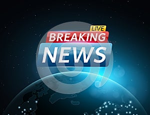 Breaking news live. Abstract futuristic background with a glowing blue planet earth. Technology and business. Live on TV. Space an