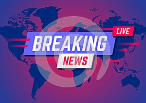 Breaking news. News broadcast and breaking news live on world map background. Vector illustration.