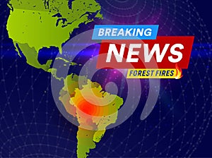 Breaking news poster, forest fires banner, vector illustration.