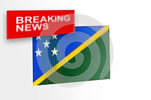 Breaking news, Solomon Islands country`s flag and the inscription news