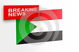 Breaking news, Sudan country`s flag and the inscription news