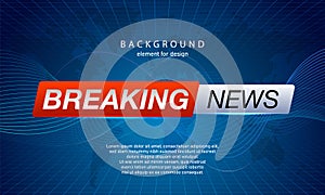 Breaking News on World Map Background. Planet News Background Business Technology. Vector illustration template for your design