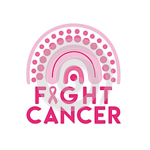 Breast Cancer Awareness Month illustration. Pink breast cancer ribbon with fight cancer phrase and rainbow. Cancer prevention and