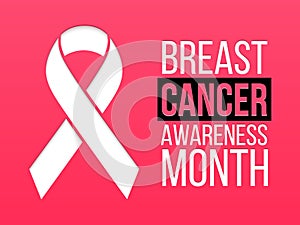 Breast Cancer Awareness Month vector template. White ribbon, white and black text on pink background.
