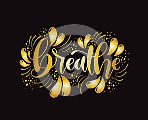 Breathe, hand lettering word with ornament, vector illustration