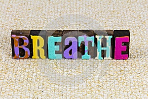 Breathe health wellness lifestyle yoga wellbeing relax patience meditation