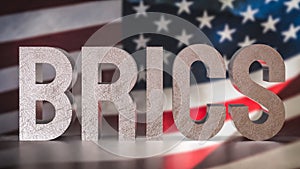 The Brics text on USA flag for Business concept 3d Rendering