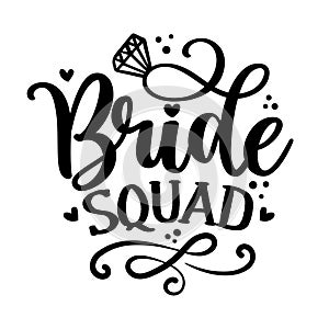 Bride squad - Black hand lettered quote with diamond ring for greeting card, gift tag, label, wedding sets.