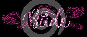 Bride Squad Party pink sparkle calligraphy text - Bride with curves and wings decor