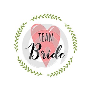 Bride team lettering suitable for print on shirt, hoody, poster or card. Handwritten text for bachelorette party.