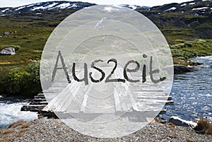 Bridge In Norway Mountains, Auszeit Means Downtime