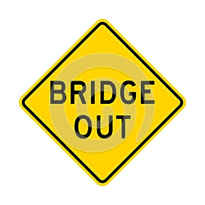 Bridge out warning road sign