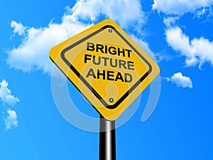 Bright future ahead sign photo