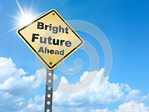 Bright future ahead sign photo