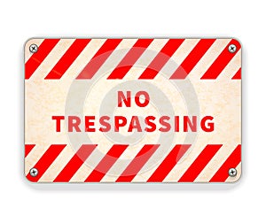 Bright glossy red and white metal plate, no trespassing warning sign on white