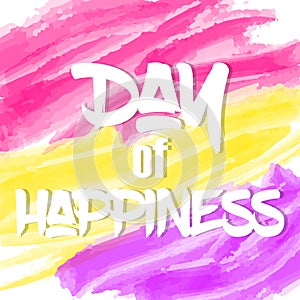 Bright International Day of Happiness background or greeting card. Holiday poster or placard template in cartoon style. Vector ill