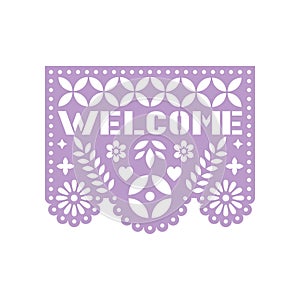 Bright paper with cut out flowers, geometric shapes and text Welcome. Papel Picado. photo