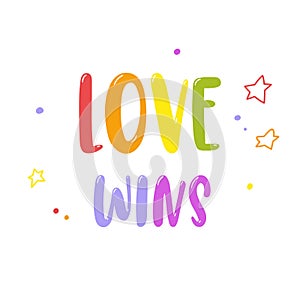 Bright rainbow inscription Love wins isolated on white. Gay Pride lettering. LGBT rights concept. Vector template.