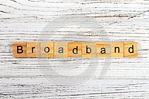 Broadband word made with wooden blocks concept