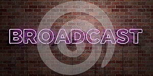 BROADCAST - fluorescent Neon tube Sign on brickwork - Front view - 3D rendered royalty free stock picture