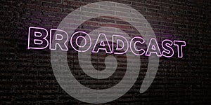 BROADCAST -Realistic Neon Sign on Brick Wall background - 3D rendered royalty free stock image
